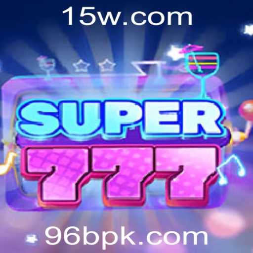 Explorando Super777: O Novo Fenômeno do Jogo com 96b